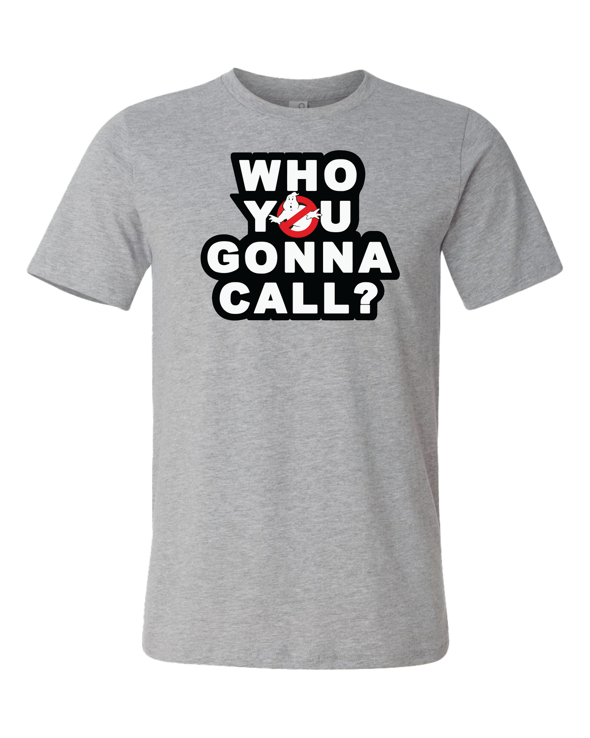 Who You Gonna Call? T-Shirt