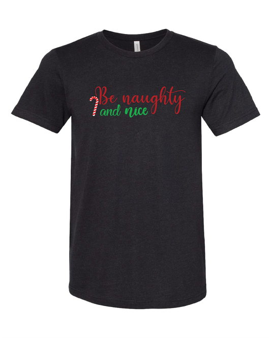 Be Naughty And Nice T-Shirt