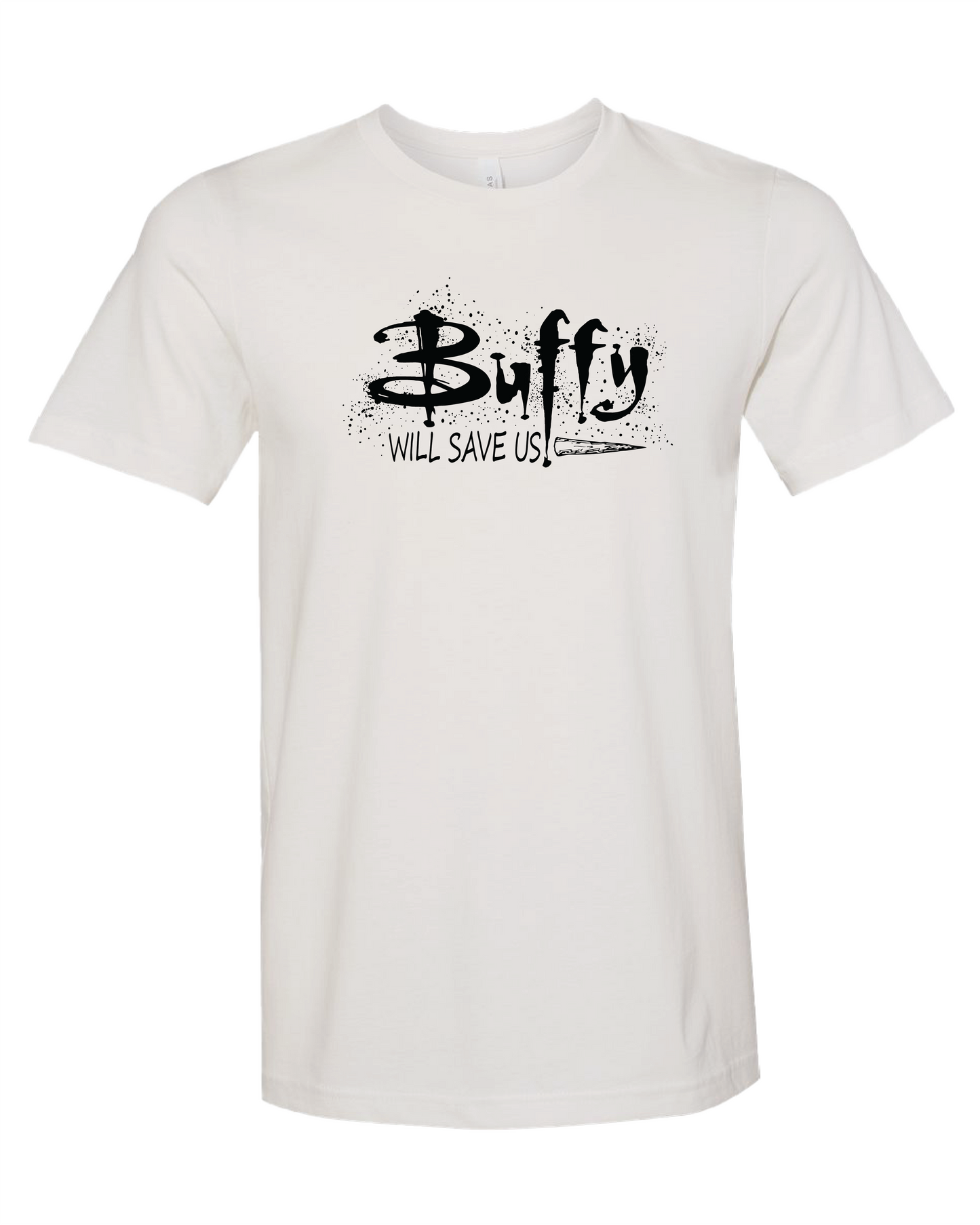 Buffy Will Save Us T-Shirt