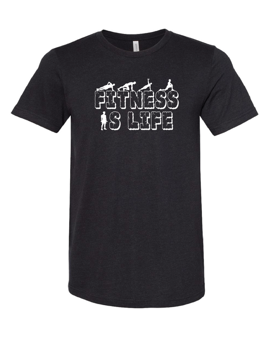 Fitness Is Life T-Shirt