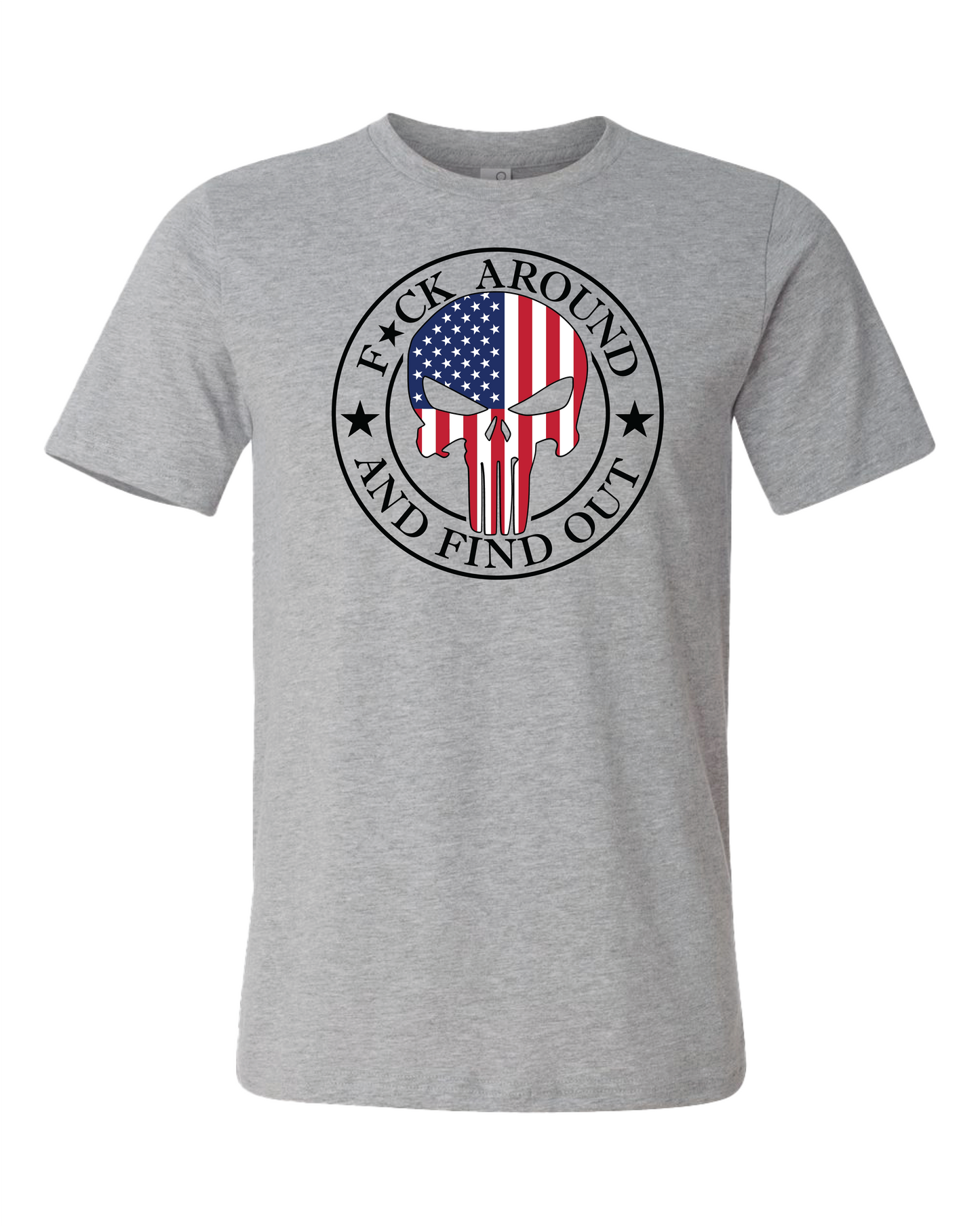 F*ck Around And Find Out T-Shirt | American Flag