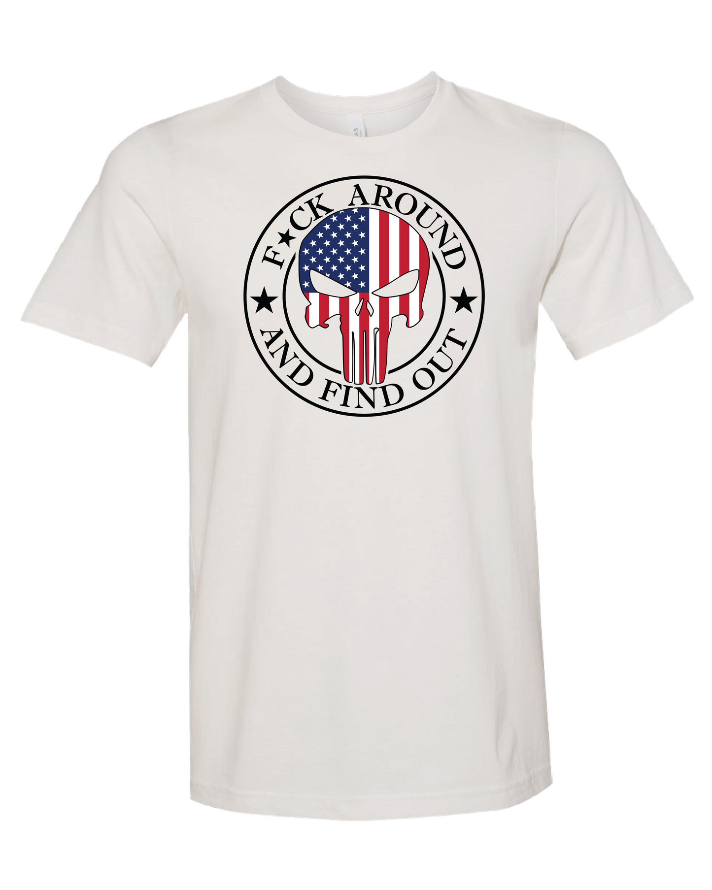 F*ck Around And Find Out T-Shirt | American Flag