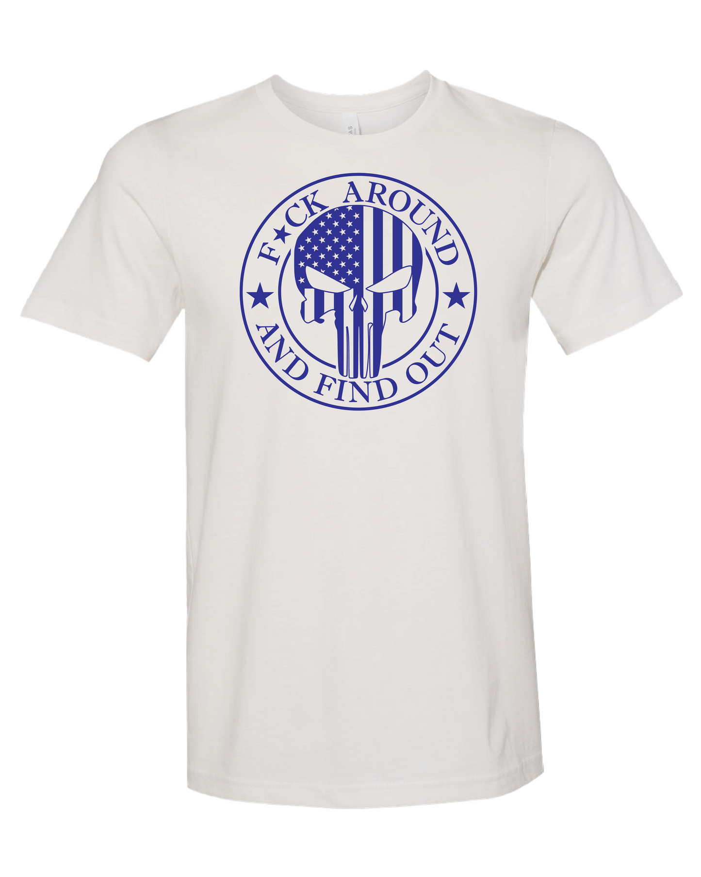 F*ck Around And Find Out T-Shirt | Blue