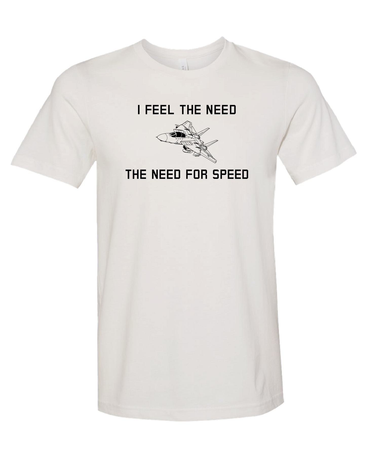 I Feel The Need The Need For Speed T-Shirt