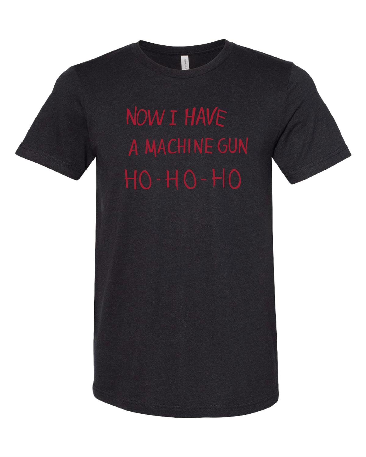 Now I Have A Machine Gun T-Shirt