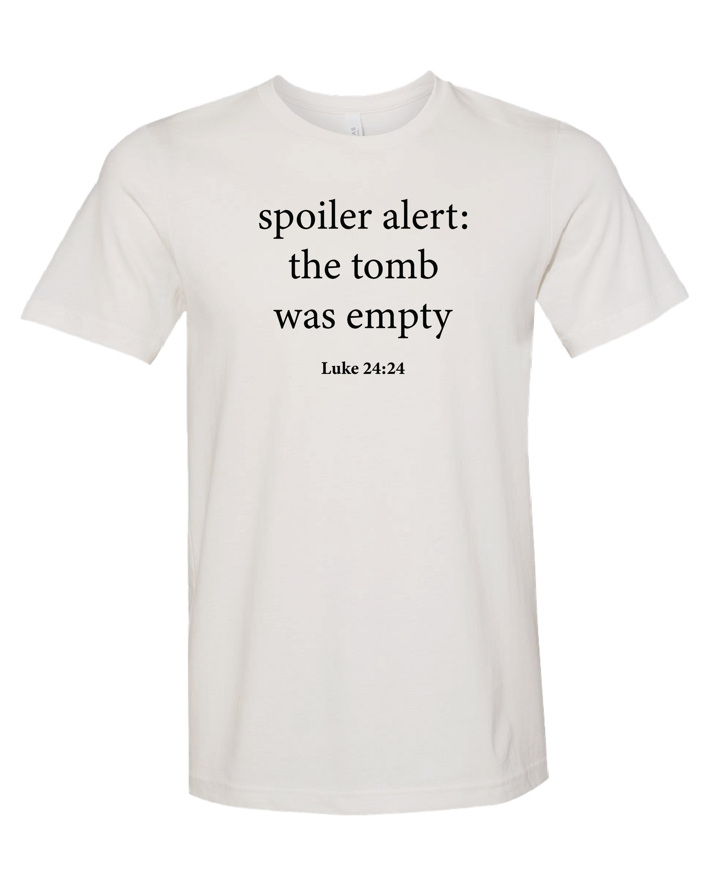Spoiler Alert The Tomb Was Empty T-Shirt