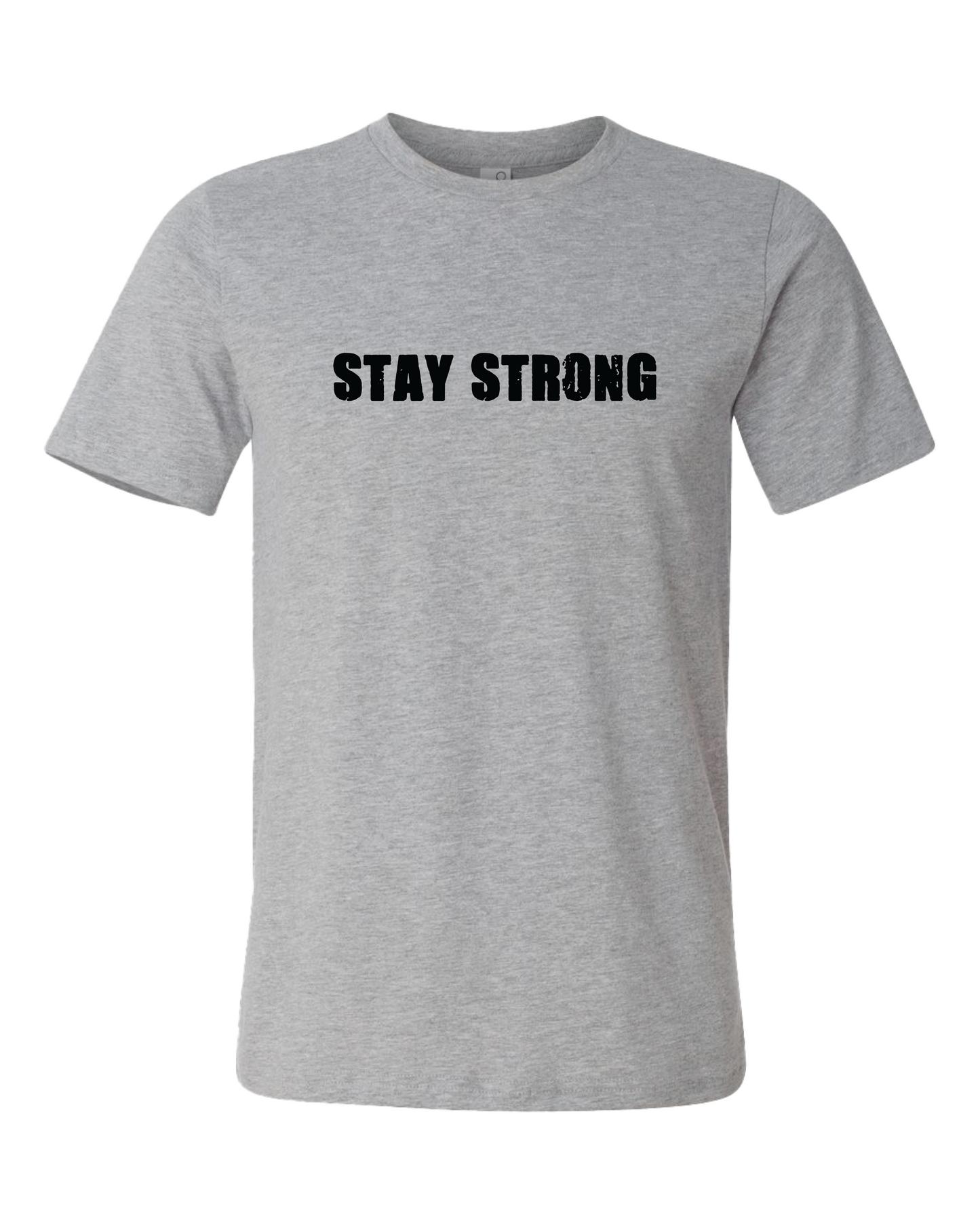 Stay Strong T-Shirt