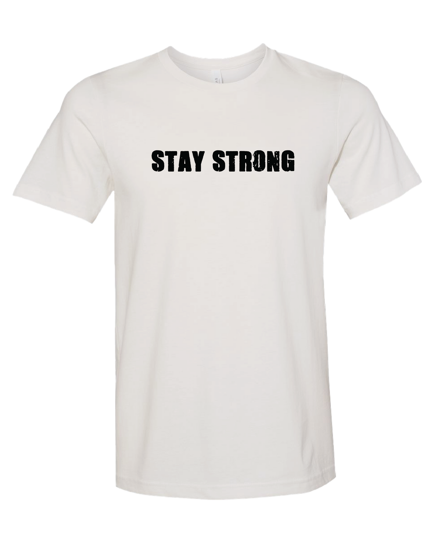 Stay Strong T-Shirt