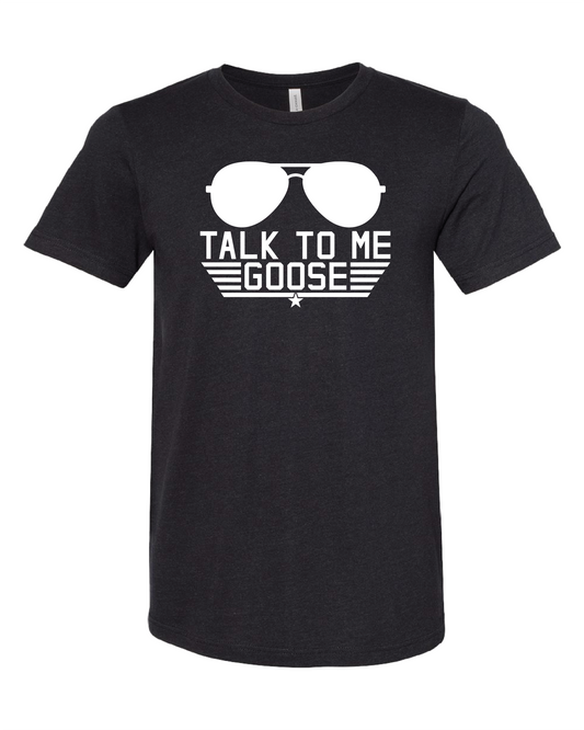 Talk To Me Goose T-Shirt