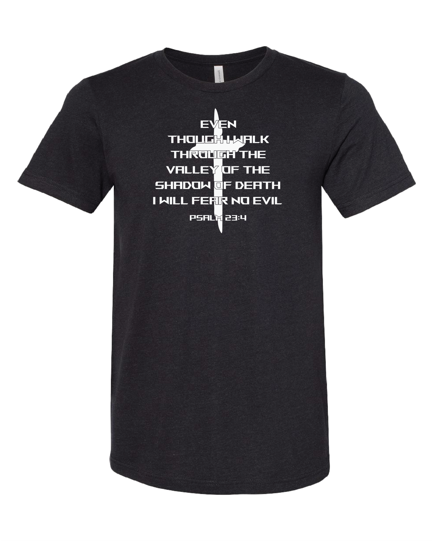 Even Though I Walk Through The Valley Of The Shadow Of Death I Will Fear No Evil T-Shirt | With Cross
