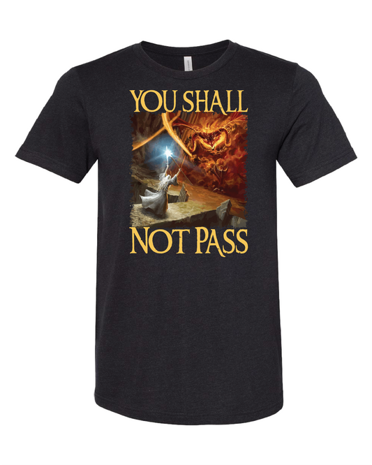You Shall Not Pass T-Shirt